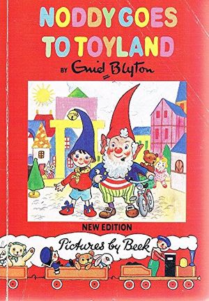 Cover Art for 9780361086134, Noddy Goes to Toyland by Enid Blyton
