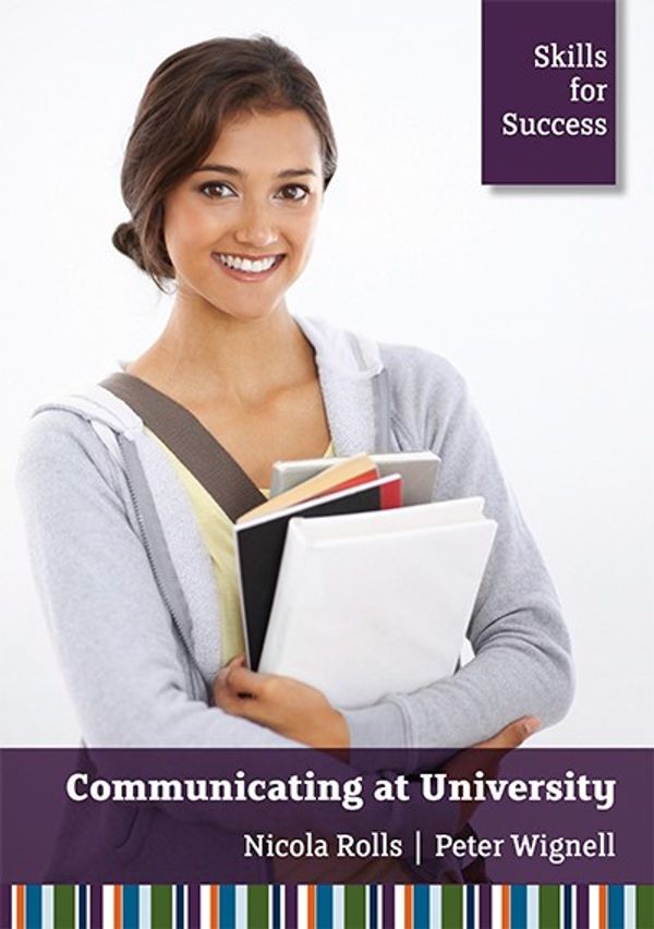 Cover Art for 9781925167054, Communicating at University by Nicola Rolls, Uniprint, Peter Wignell