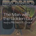 Cover Art for 9781840070064, The Man with the Golden Gun by Ian Fleming, Richard E. Grant