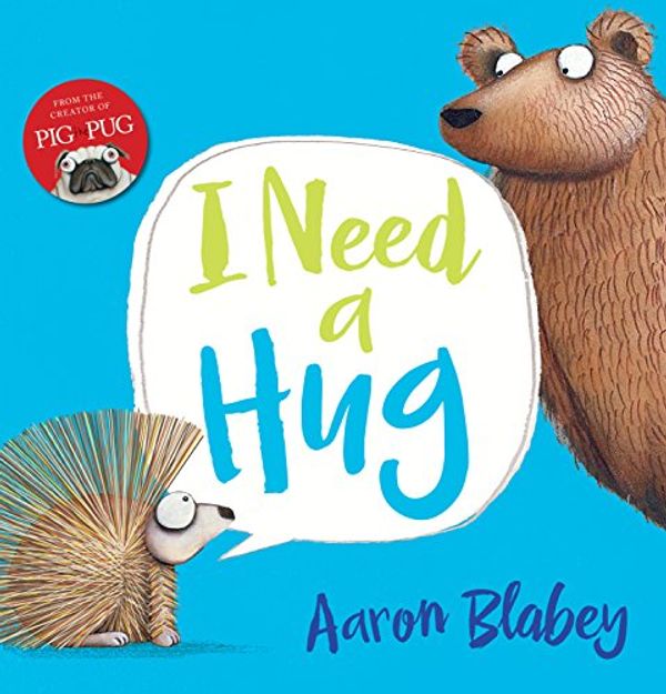 Cover Art for B01M02GAND, I Need a Hug by Aaron Blabey