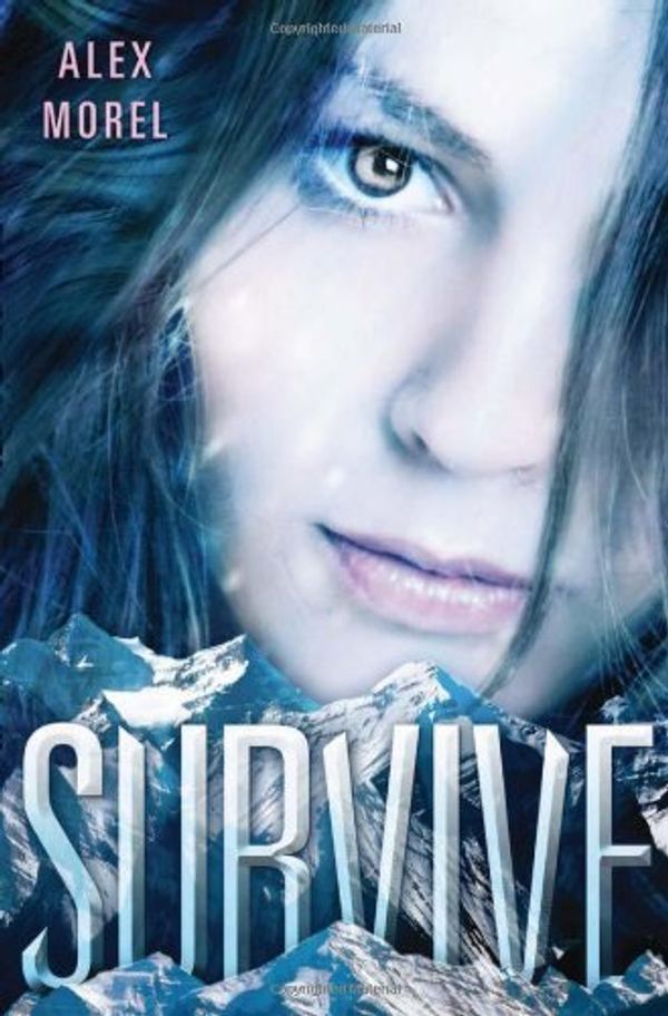 Cover Art for 9781595145109, Survive by Alex Morel