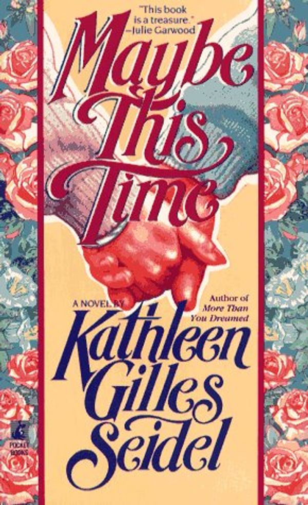 Cover Art for 9780671662165, MAYBE THIS TIME by Kathleen Giles Seidel