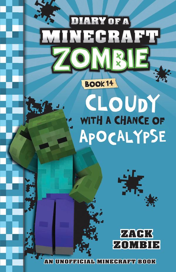 Cover Art for 9781742768656, Diary of a Minecraft ZombieCloudy with a Chance of Apocalypse #14 by Zack Zombie