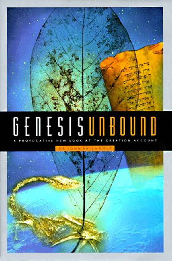 Cover Art for 9780880708685, Genesis Unbound: A Provocative New Look at the Creation Account by John H. Sailhamer