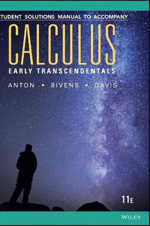 Cover Art for 9781119147817, Calculus Early Transcendentals 11th Edition Student Solutions Manual by Howard Anton, Irl C. Bivens, Stephen Davis