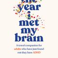 Cover Art for 9780143779773, The Year I Met My Brain by Matilda Boseley