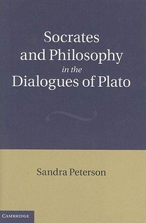 Cover Art for 9780521190619, Socrates and Philosophy in the Dialogues of Plato by Unknown