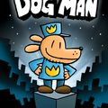 Cover Art for 9780545581639, Dog Man: From the Creator of Captain Underpants (Dog Man #1) by Dav Pilkey
