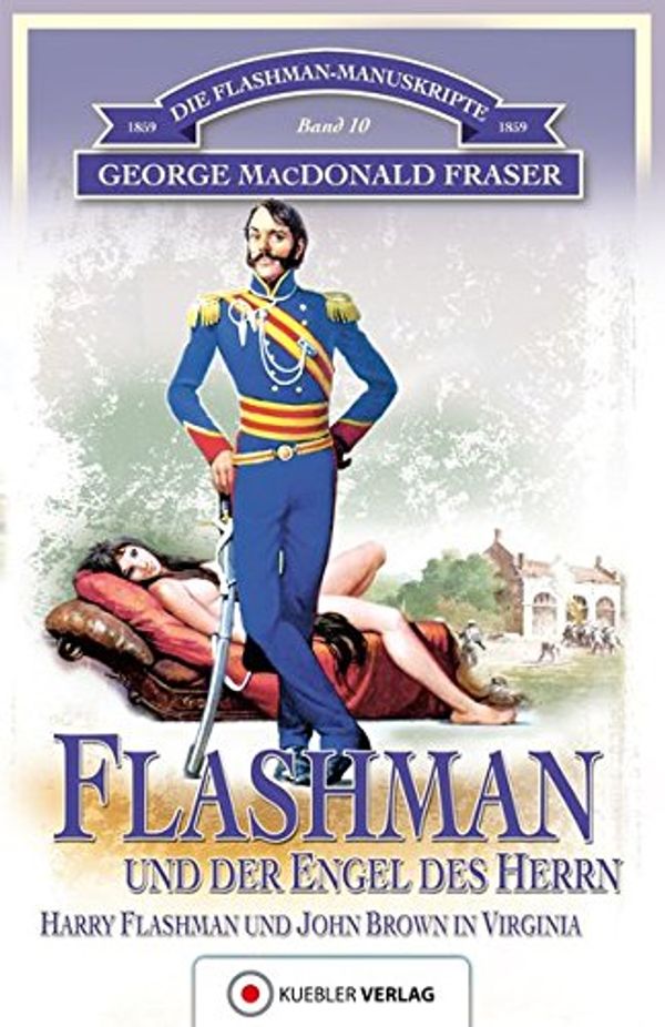 Cover Art for 9783942270908, Flashman und der Engel des Herrn: Die Flashman-Manuskripte 10. Flashman im Bürgerkrieg by George MacDonald Fraser