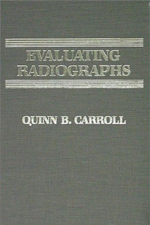 Cover Art for 9780398058784, Evaluating Radiographs by Quinn B Carroll