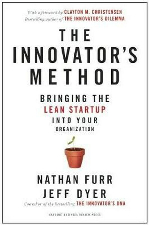 Cover Art for 9781625271464, The Innovator's Method by Nathan Furr