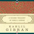 Cover Art for B00BMUSZLI, Second Treasury of Kahlil Gibran (Unabridged) by Unknown
