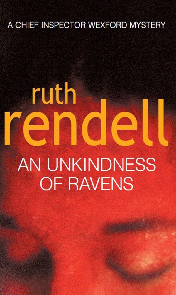 Cover Art for 9781409067955, An Unkindness Of Ravens: (A Wexford Case) by Ruth Rendell