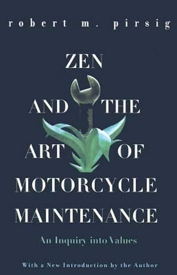 Cover Art for 9780756902407, Zen and the Art of Motorcycle Maintenance: An Inquiry Into Values by Robert M Pirsig