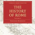 Cover Art for 9781108009751, The History of Rome by Theodor Mommsen
