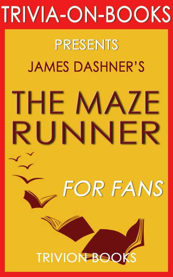 Cover Art for 9781519909329, The Maze Runner by James Dashner (Trivia-on-Books) by Trivion Books