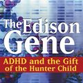 Cover Art for 2370003472882, The Edison Gene by Thom Hartmann