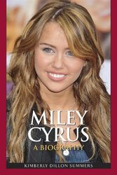 Cover Art for 9780313378478, Miley Cyrus by Kimberly Dillon Summers