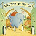 Cover Art for 9781840119732, Welcome to the Zoo by Alison Jay