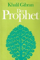 Cover Art for 9783530267204, Der Prophet - Wegweiser Zu Einem Sinnvollen Leben by KAHLIL GIBRAN