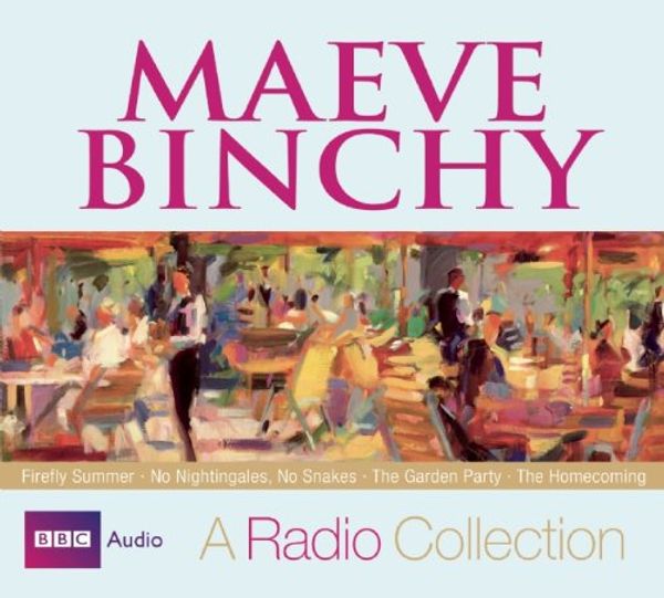 Cover Art for 9781408468289, The Collected Radio Stories by Maeve Binchy