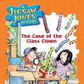 Cover Art for 9780439184748, The Case of the Class Clown (Jigsaw Jones Mystery, No. 12) by James Preller