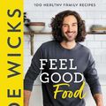Cover Art for 9780063206359, Feel Good Food by Joe Wicks
