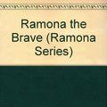 Cover Art for 9780807214404, Ramona the Brave by Cleary Beverly