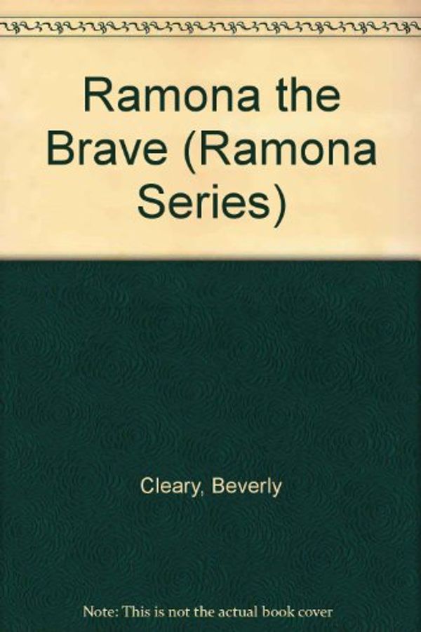 Cover Art for 9780807214404, Ramona the Brave by Cleary Beverly