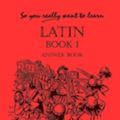 Cover Art for 9781902984032, So You Really Want to Learn Latin Book I: Answer Book by N. R. R. Oulton