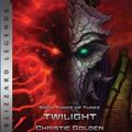 Cover Art for 9781950366217, StarCraft: The Dark Templar Saga #3: Twilight by Christie Golden