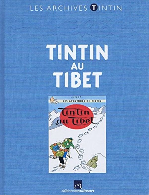 Cover Art for 9782874242106, LES ARCHIVES TINTIN:TINTIN AU TIBET/LES SECRETS D'UNE CREATION by Hergé
