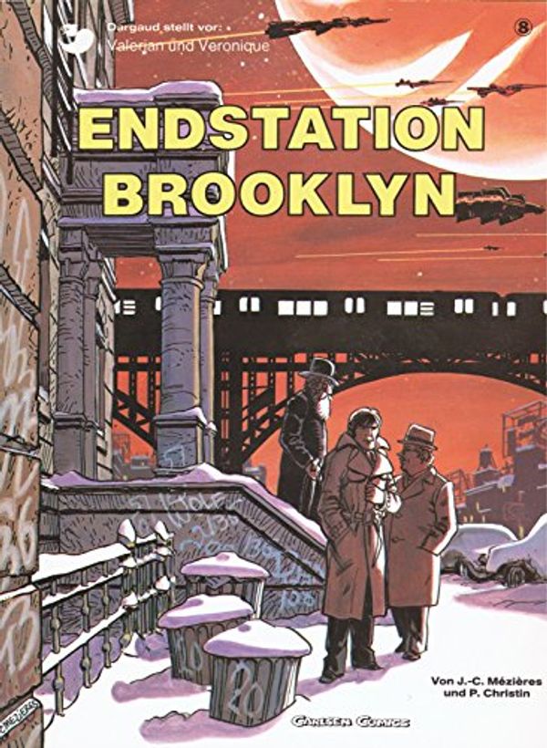 Cover Art for 9783551018786, Endstation Brooklyn by Jean-Claude Mezieres, Pierre Christin