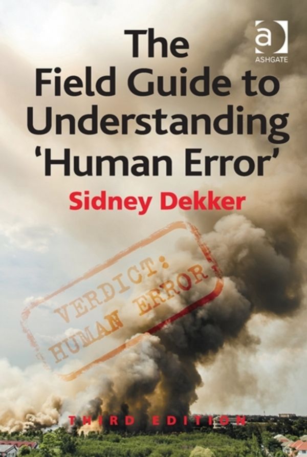 Cover Art for 9781472439048, Field Guide to Understanding ’human Error’ by Sidney Dekker