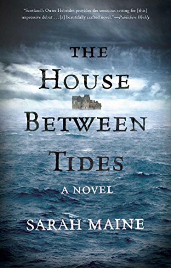 Cover Art for B010MH1AGS, The House Between Tides: A Novel by Sarah Maine