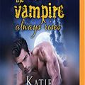 Cover Art for 9781543691153, The Vampire Always Rises (Dark Ones) by Katie MacAlister