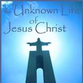 Cover Art for 9781470943400, The Unknown Life of Jesus Christ by Nicolas Notovitch