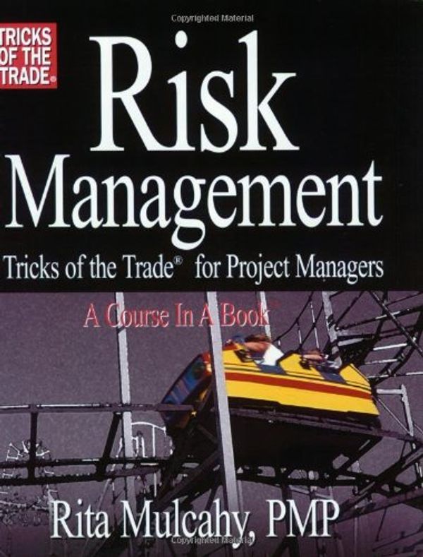 Cover Art for 9780971164796, Risk Management, Tricks of the Trade for Project Managers by Rita Mulcahy