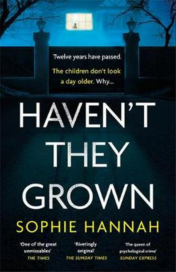 Cover Art for 9781444776195, Haven't They Grown by Sophie Hannah