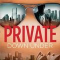 Cover Art for 9781846058912, Private Down Under by James Patterson