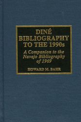 Cover Art for 9780810836518, Dine Bibliography to the 1990's by Bahr, Howard M.