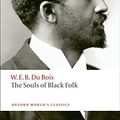 Cover Art for B0160F0F0S, The Souls of Black Folk (Oxford World's Classics) by Du Bois, W. E. B. (October 9, 2008) Paperback by Du Bois, W. E. B.