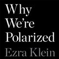 Cover Art for 9781782837909, Why We're Polarized by Ezra Klein