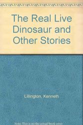 Cover Art for 9780571163182, The Real Live Dinosaur and Other Stories by Kenneth Lillington