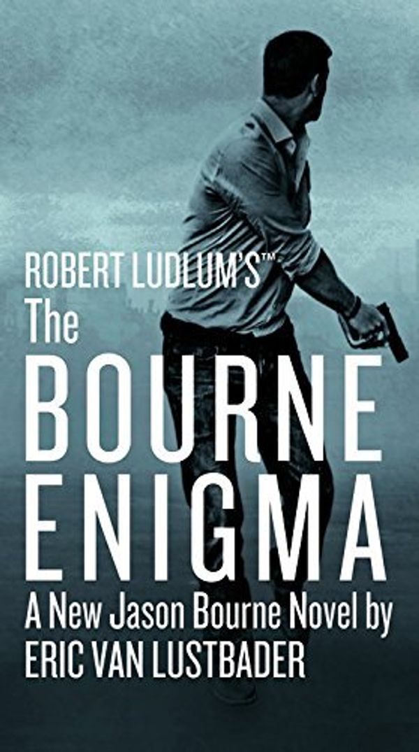 Cover Art for B01N3UMYNT, Robert Ludlum's (TM) The Bourne Enigma (Jason Bourne series) by Eric Van Lustbader (2016-06-28) by Eric Van Lustbader