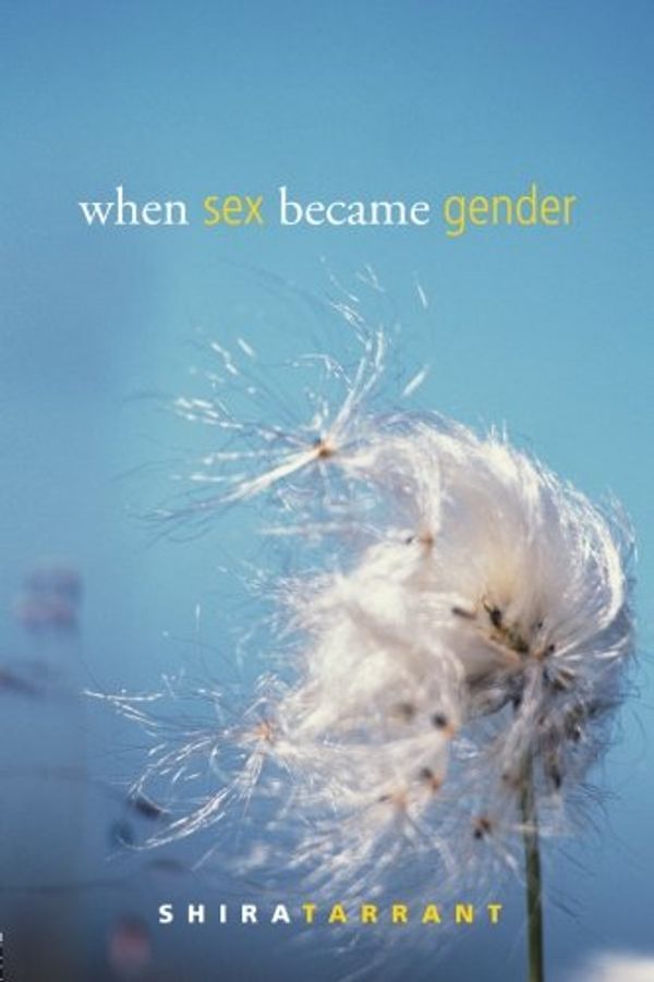 Cover Art for 9780415953474, When Sex Became Gender by Shira Tarrant