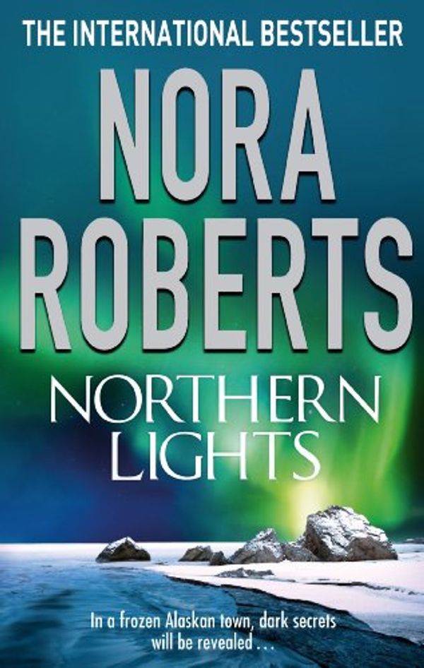 Cover Art for B002TZ3EGQ, Northern Lights by Nora Roberts