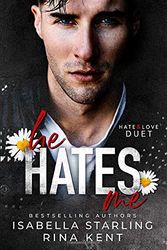 Cover Art for 9798634674520, He Hates Me: A Dark Stalker Romance (Hate & Love Duet) by Rina Kent, Isabella Starling