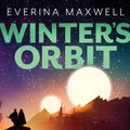 Cover Art for 9780356515885, Winter's Orbit by Everina Maxwell