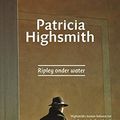 Cover Art for 9789048827817, Ripley onder water (Ripley-reeks) by Patricia Highsmith